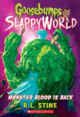 Monster Blood Is Back (Goosebumps Slappyworld