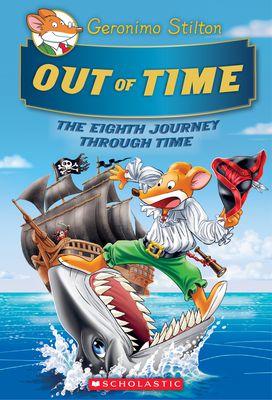 Out of Time (Geronimo Stilton Journey Through Time